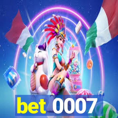 bet 0007